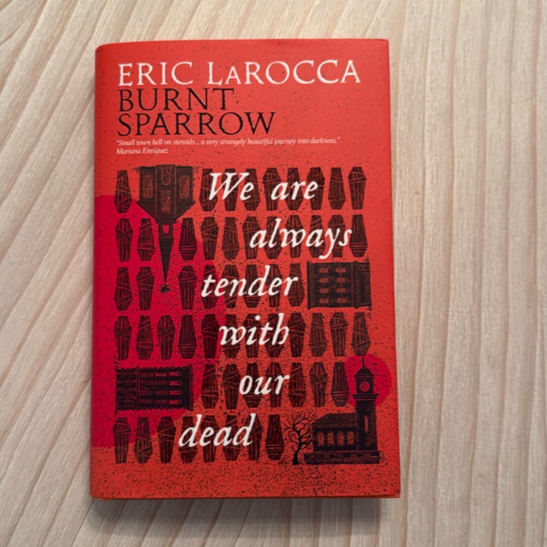 We Are Always Tender with Our Dead