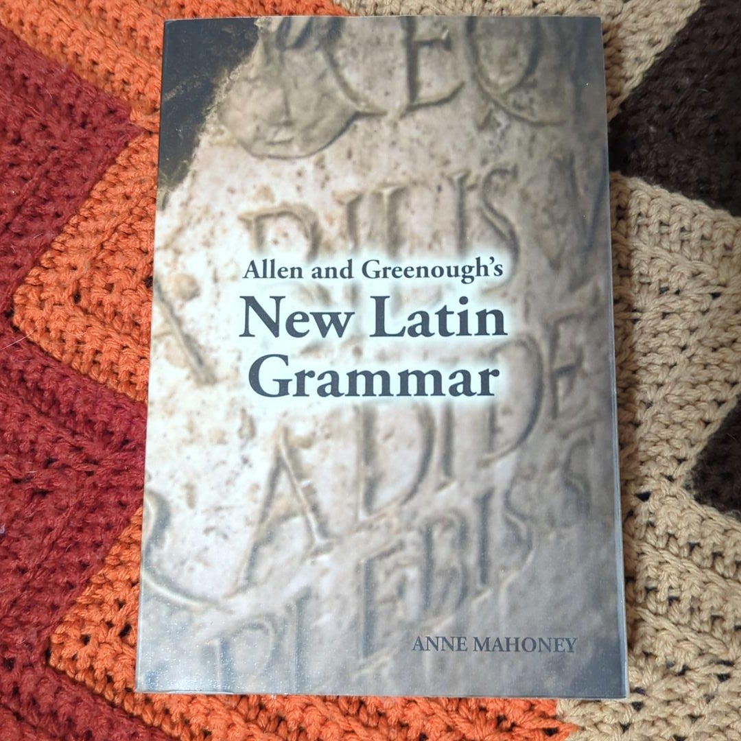 Allen and Greenough's New Latin Grammar