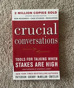 Crucial Conversations Tools for Talking When Stakes Are High, Second Edition