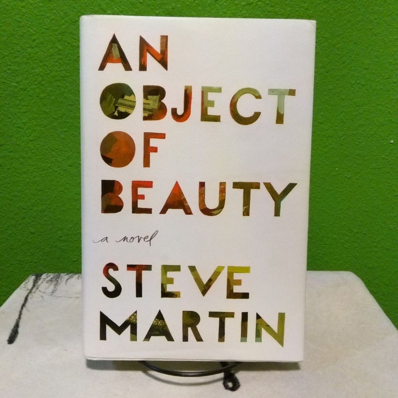 An Object of Beauty - First Edition (Printing 1)