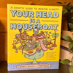 Your Head Is a Houseboat