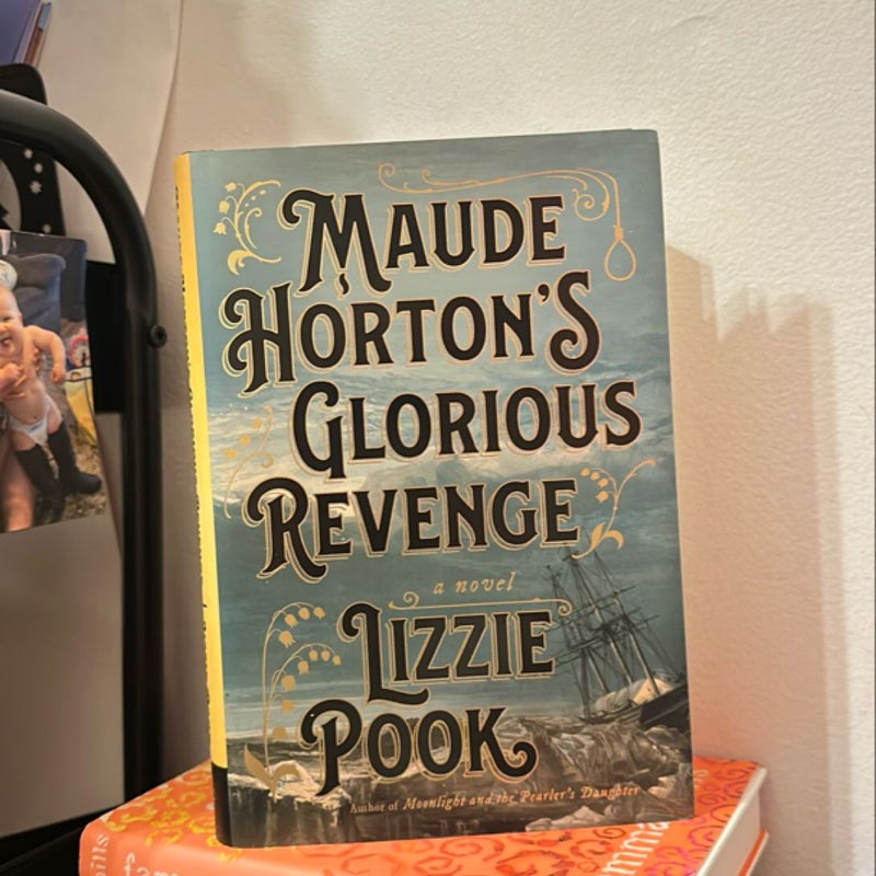 Maude Horton's Glorious Revenge