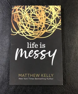 Life is Messy (ARC)