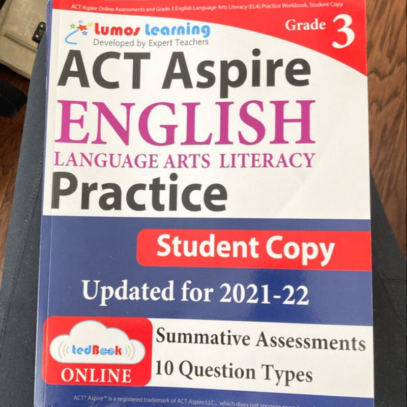 ACT Aspire Online Assessments and Grade 3 English Language Arts Literacy (ELA) Practice Workbook, Student Copy