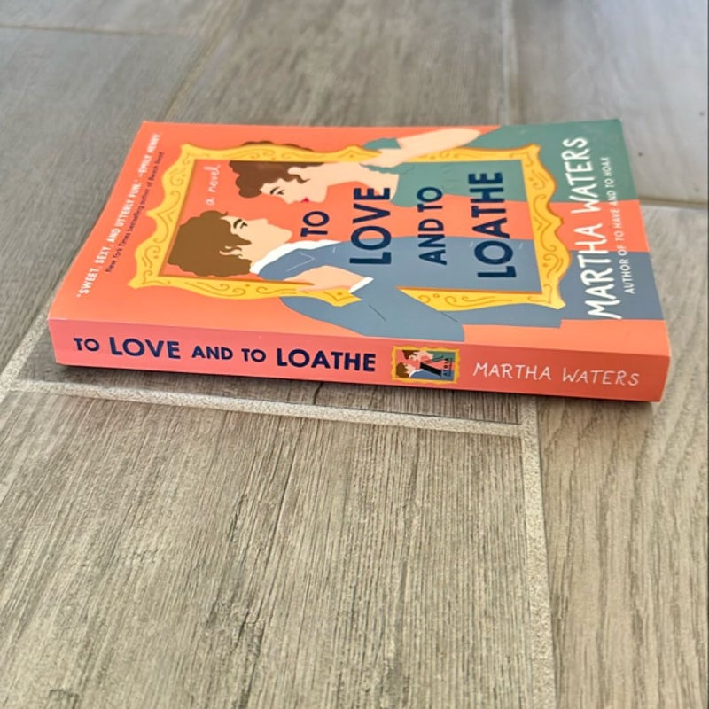 To Love and to Loathe