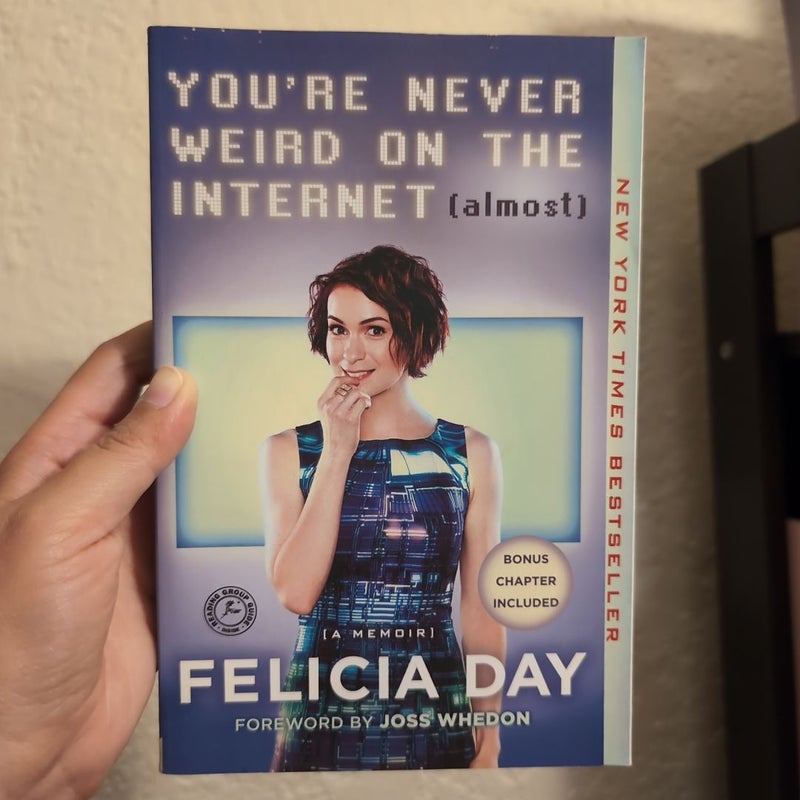 You're Never Weird on the Internet (Almost)