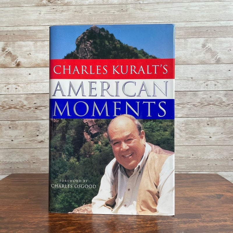 Charles Kuralt's American Moments