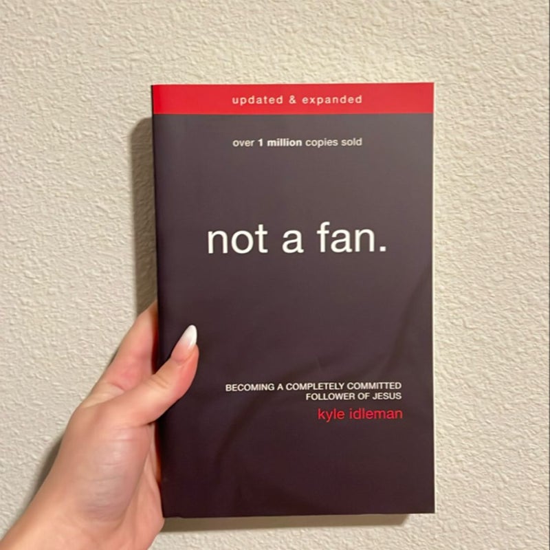 Not a Fan Updated and Expanded