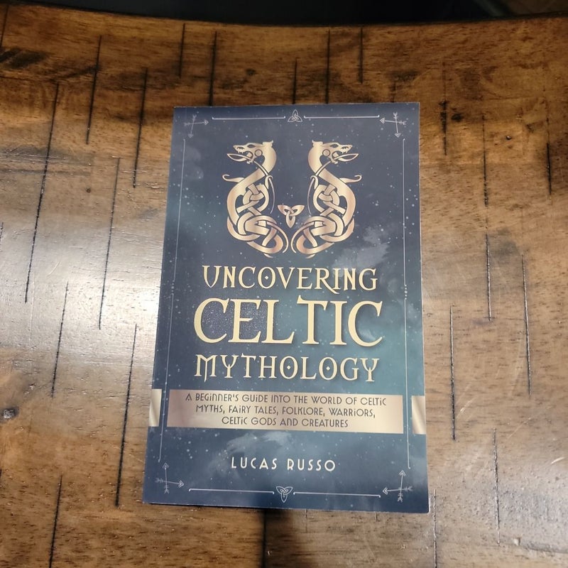 Uncovering Celtic Mythology