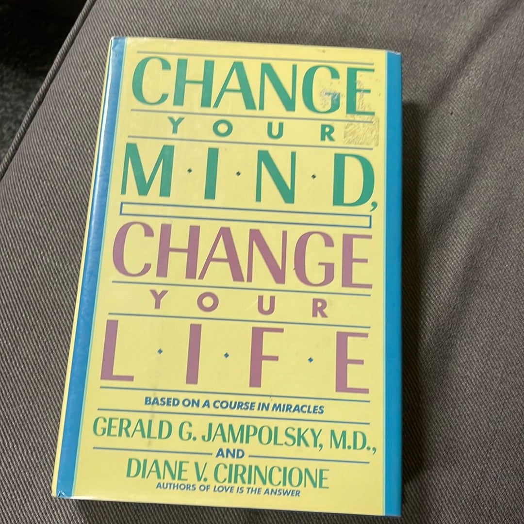 Change Your Mind, Change Your Life