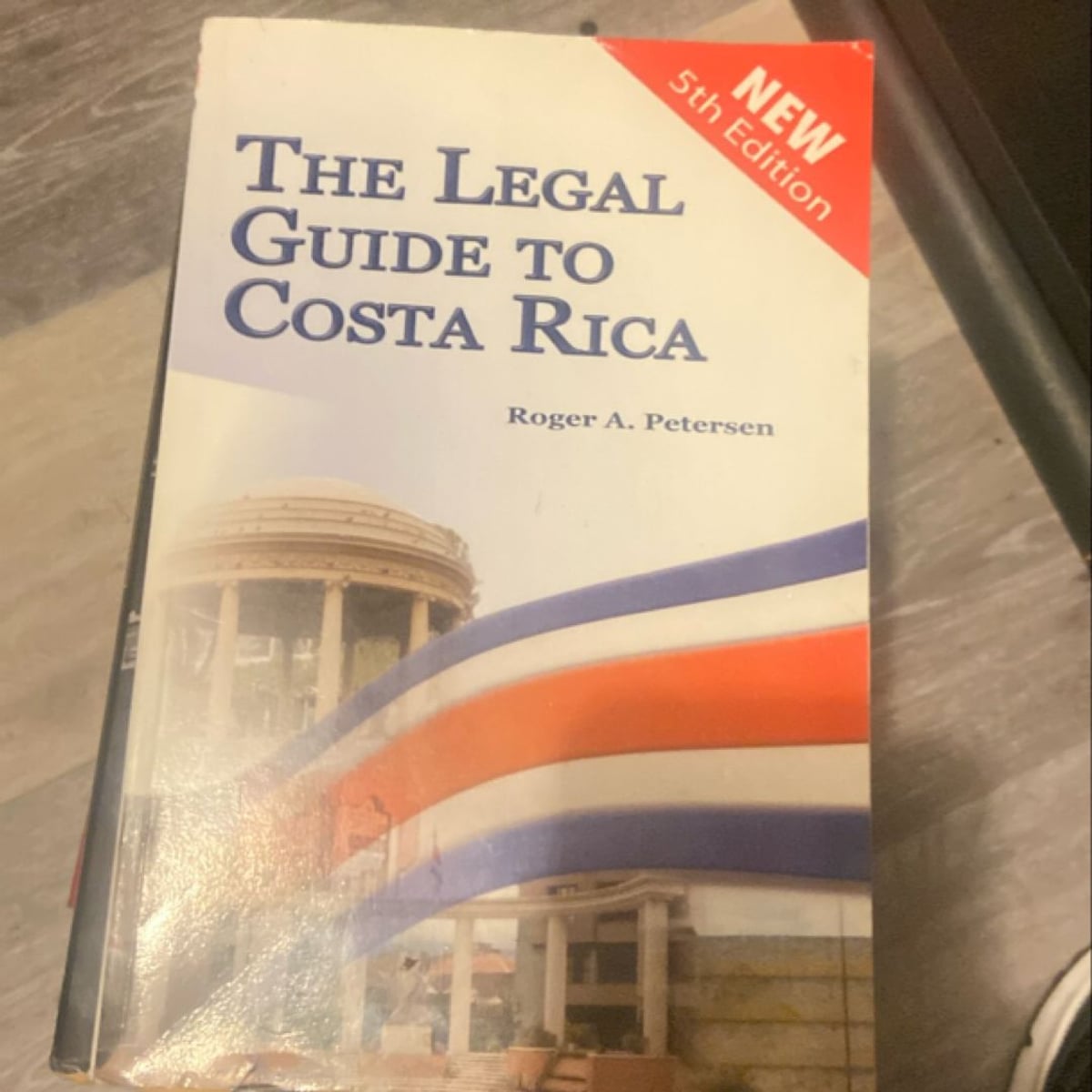 The Legal Guide to Costa Rica by Roger A. Petersen