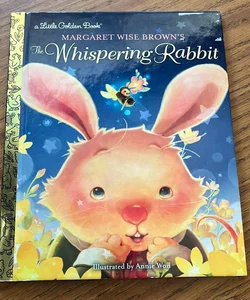 Margaret Wise Brown's the Whispering Rabbit