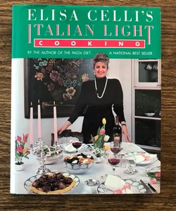 Elisa Celli’s Italian Light Cooking