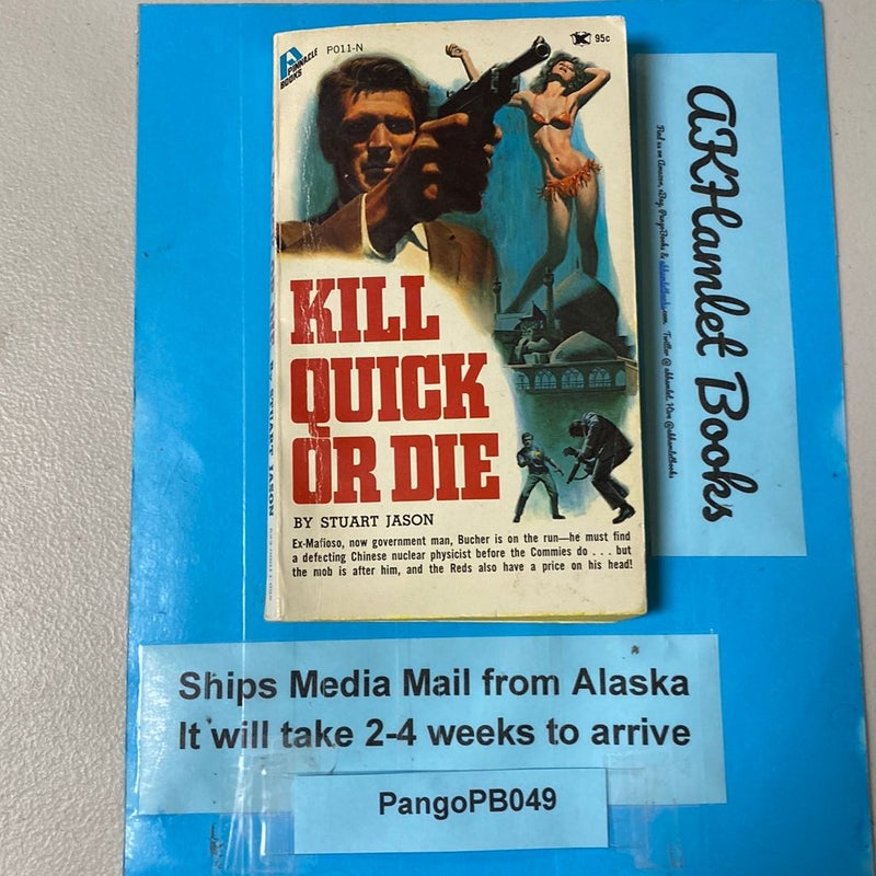 Kill Quick or Die 