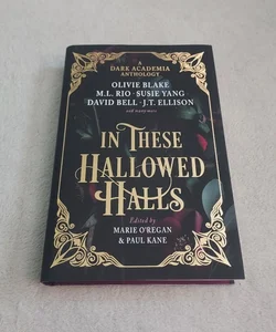 In These Hallowed Halls: a Dark Academia Anthology