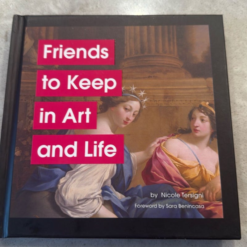Friends to Keep in Art and Life