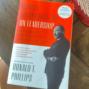 Martin Luther King, Jr. , on Leadership