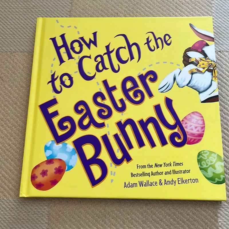 How to Catch the Easter Bunny