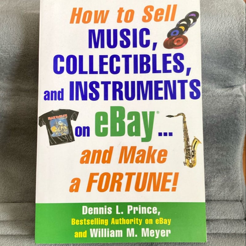 How to Sell Music, Collectibles, and Instruments on EBay... and Make a Fortune