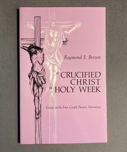 A Crucified Christ in Holy Week