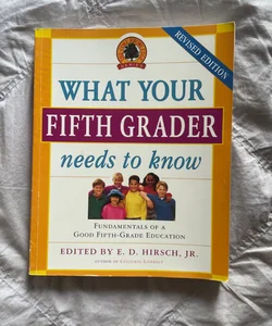 What Your Fifth Grader Needs to Know, Revised Edition