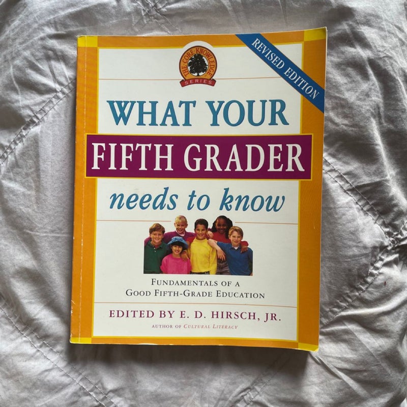 What Your Fifth Grader Needs to Know, Revised Edition