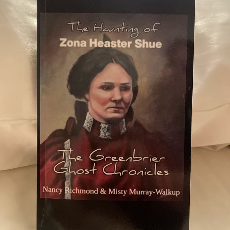 The Haunting of Zona Heaster Shue