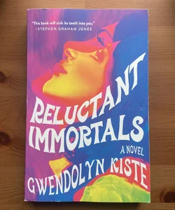 Reluctant Immortals