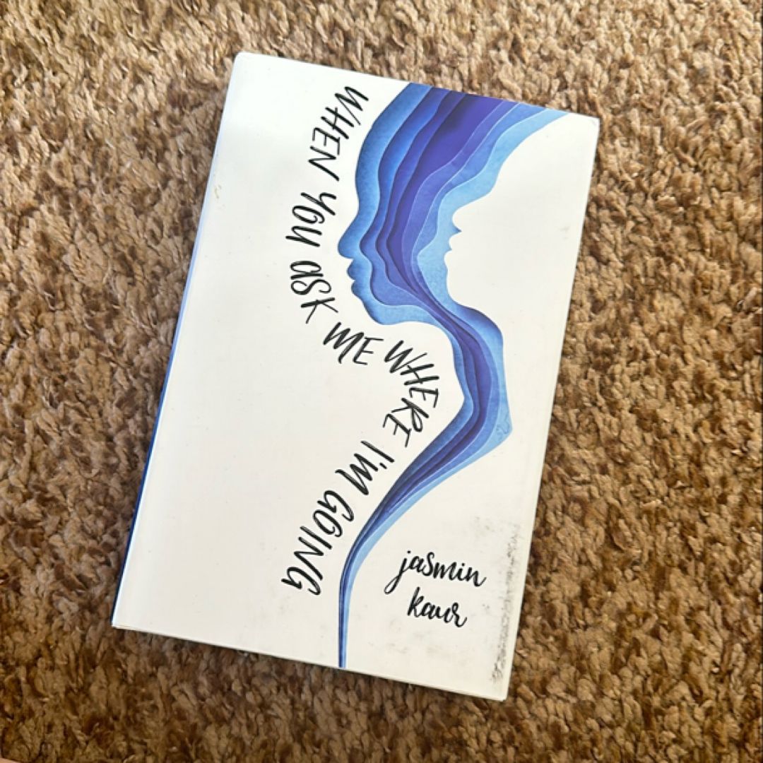 When You Ask Me Where I'm Going