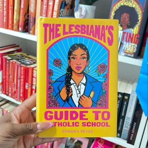 The Lesbiana's Guide to Catholic School