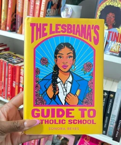 The Lesbiana's Guide to Catholic School