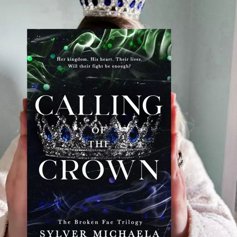 Calling of the crown  - Book 3 in The Broken Fae Trilogy