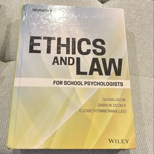 Ethics and Law for School Psychologists