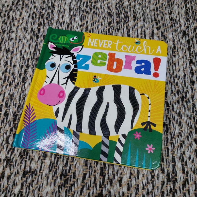 Never Touch a Zebra!