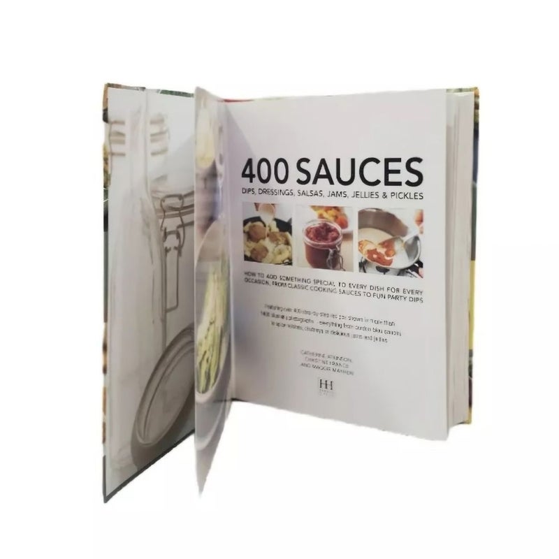 400 Sauces: Dips, dressings, salsas, jams, jellies & pickles