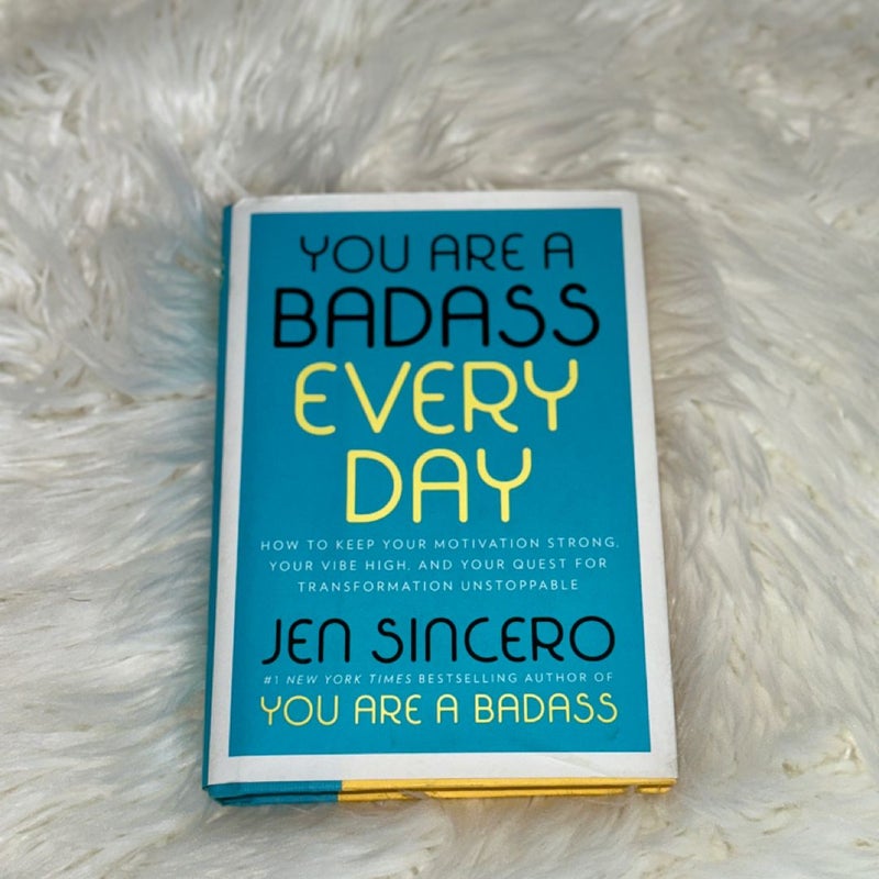 You Are a Badass Every Day