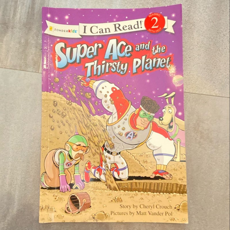 Super Ace and the Thirsty Planet