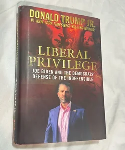 Liberal Privilege - First Edition 