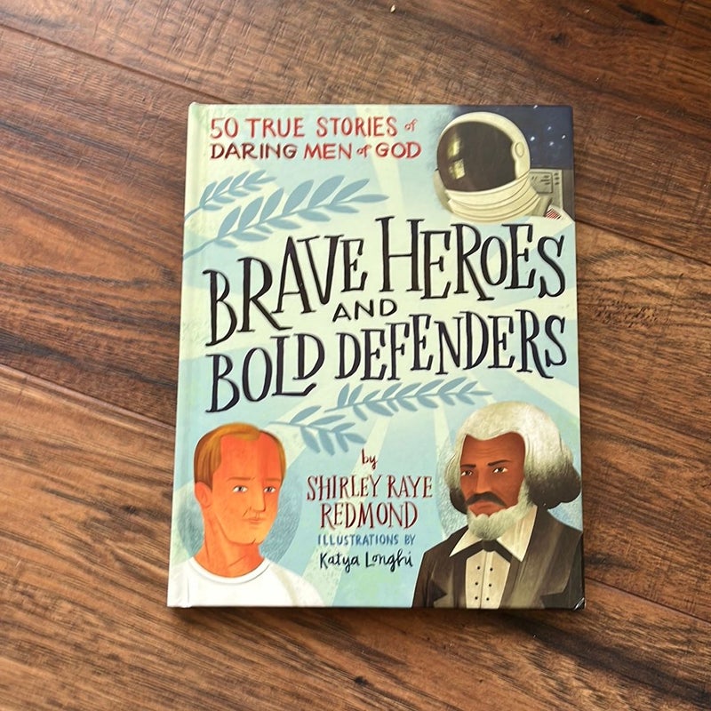 Brave Heroes and Bold Defenders