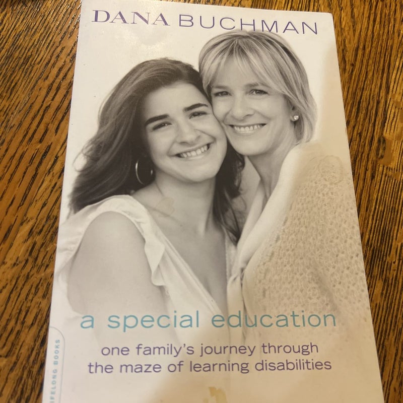 A Special Education: One Family's Journey Through the Maze of Learning  Disabilities