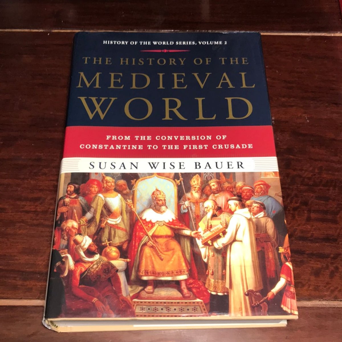 The History of the Medieval World by Susan Wise Bauer
