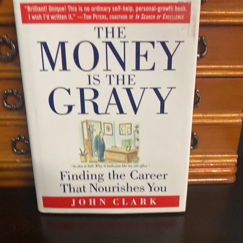 The Money Is the Gravy