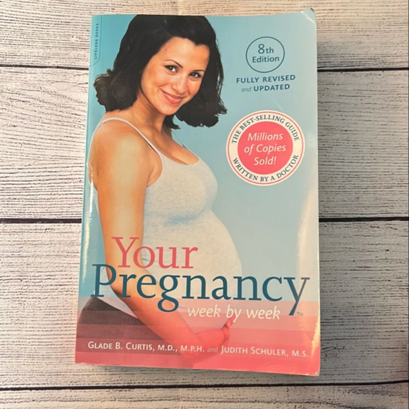 Your Pregnancy Week by Week, 8th Edition