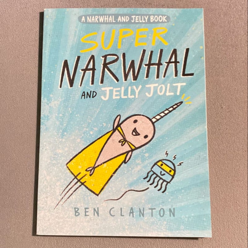 Super Narwhal And Jelly Jolt