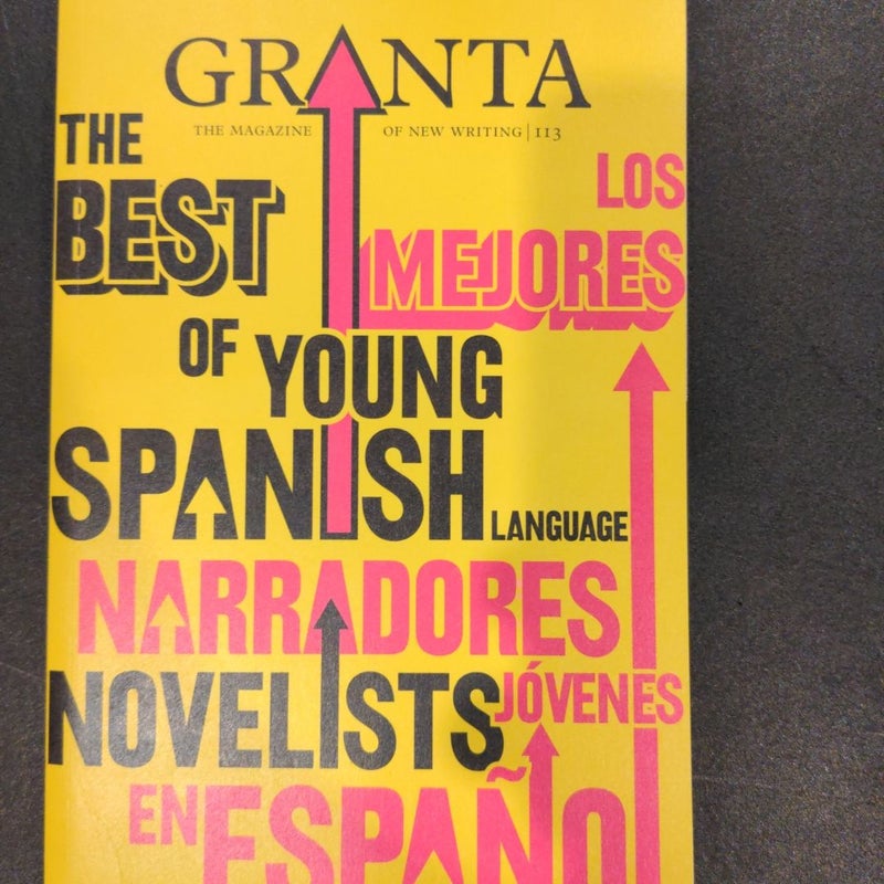 Granta 113: the Best of Young Spanish Novelists