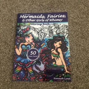 Mermaids, Fairies, and Other Girls of Whimsy Coloring Book