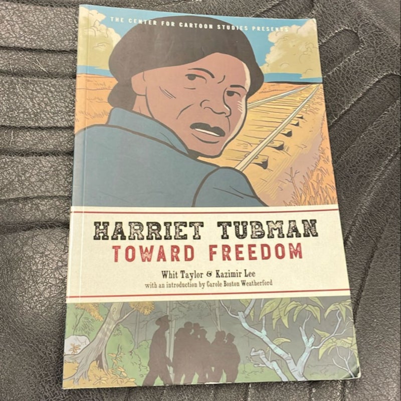 Harriet Tubman: Toward Freedom