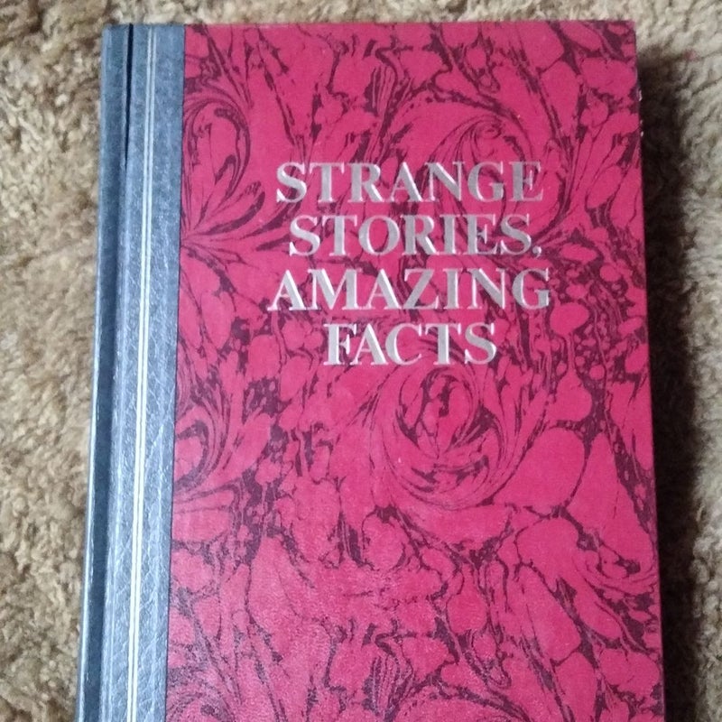 Strange Stories, Amazing Facts