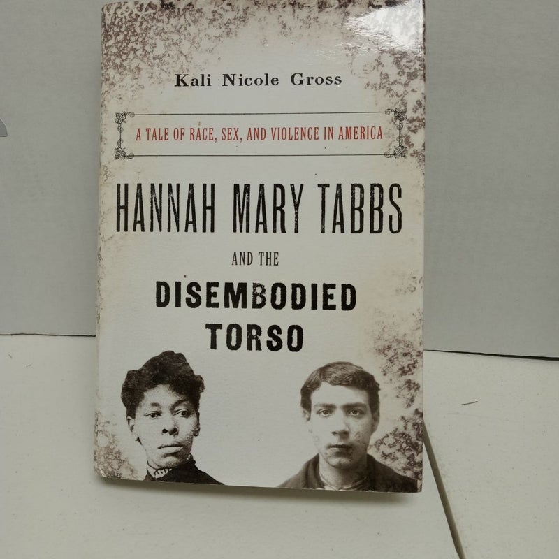 Hannah Mary Tabbs and the Disembodied Torso