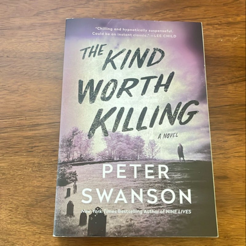 The Kind Worth Killing